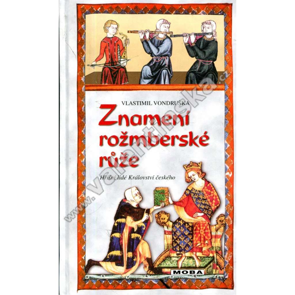 Znamení rožmberské růže (Oldřich z Chlumu) Znamení rožmberské růže (Oldřich z Chlumu)