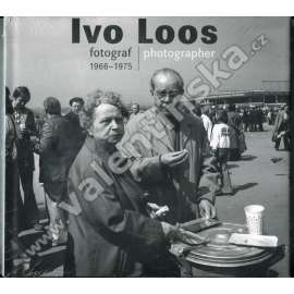 Ivo Loos - fotograf 1966 - 1975 ...