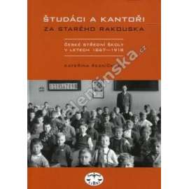 Študáci a kantoři ze starého Rakouska