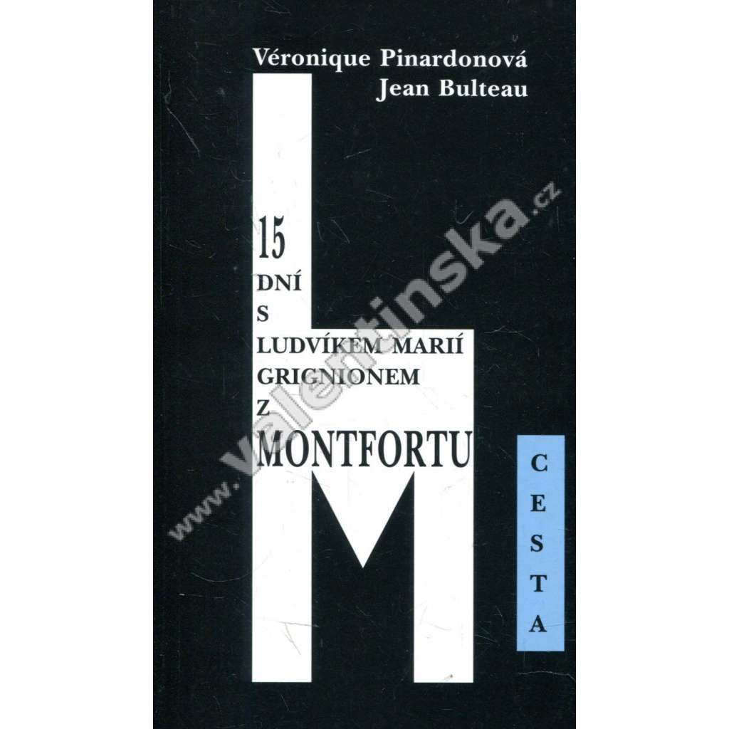 15 dní s Ludvíkem Marií Grignionem z Montfortu