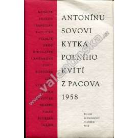 Antonínu Sovovi Kytka polního kvítí z Pacova