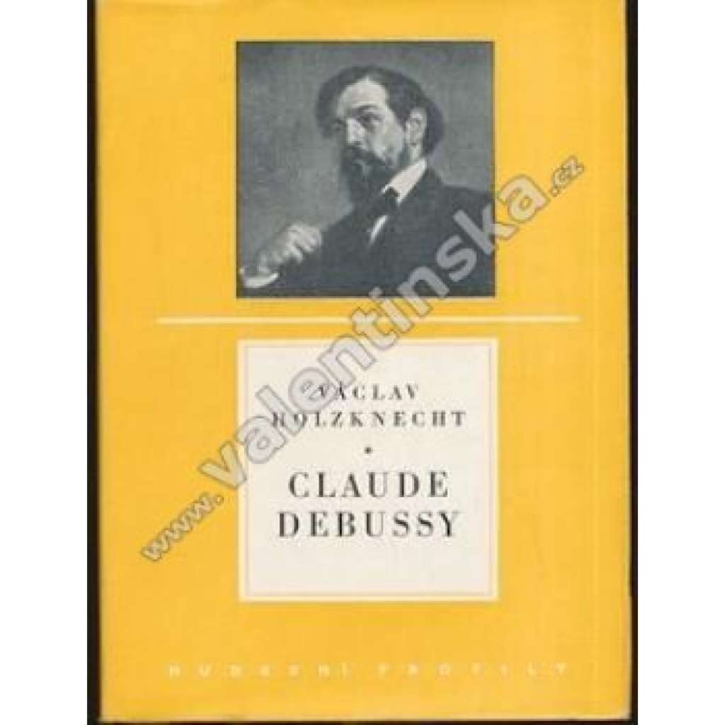 Claude Debussy (Hudební profily, hudební skladatel) Claude Debussy (Hudební profily, hudební skladatel)