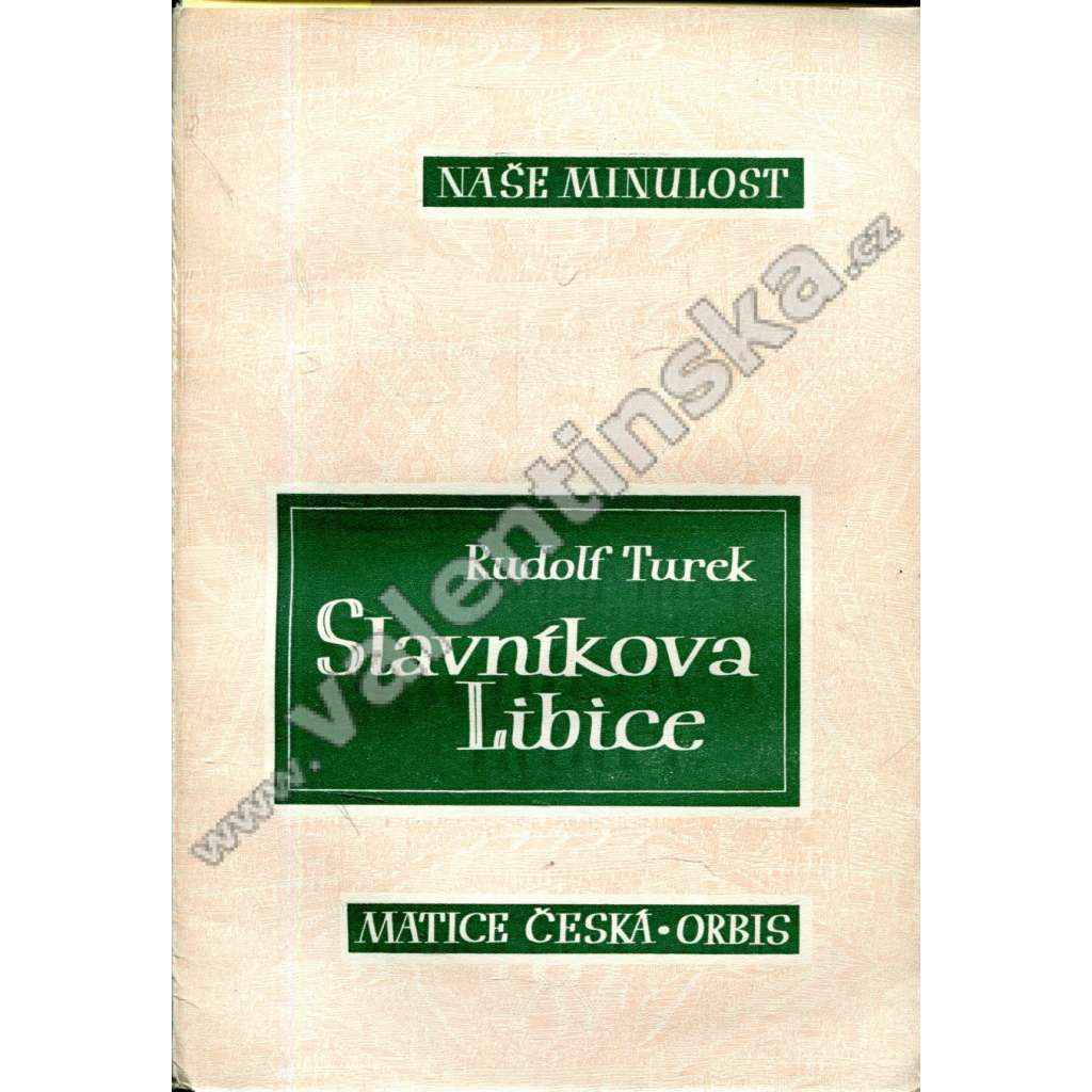 Slavníkova Libice (edice: Naše minulost, sv. 2) (Slavníkovci, Libice nad Cidlinou, archeologie, historie, středověk)