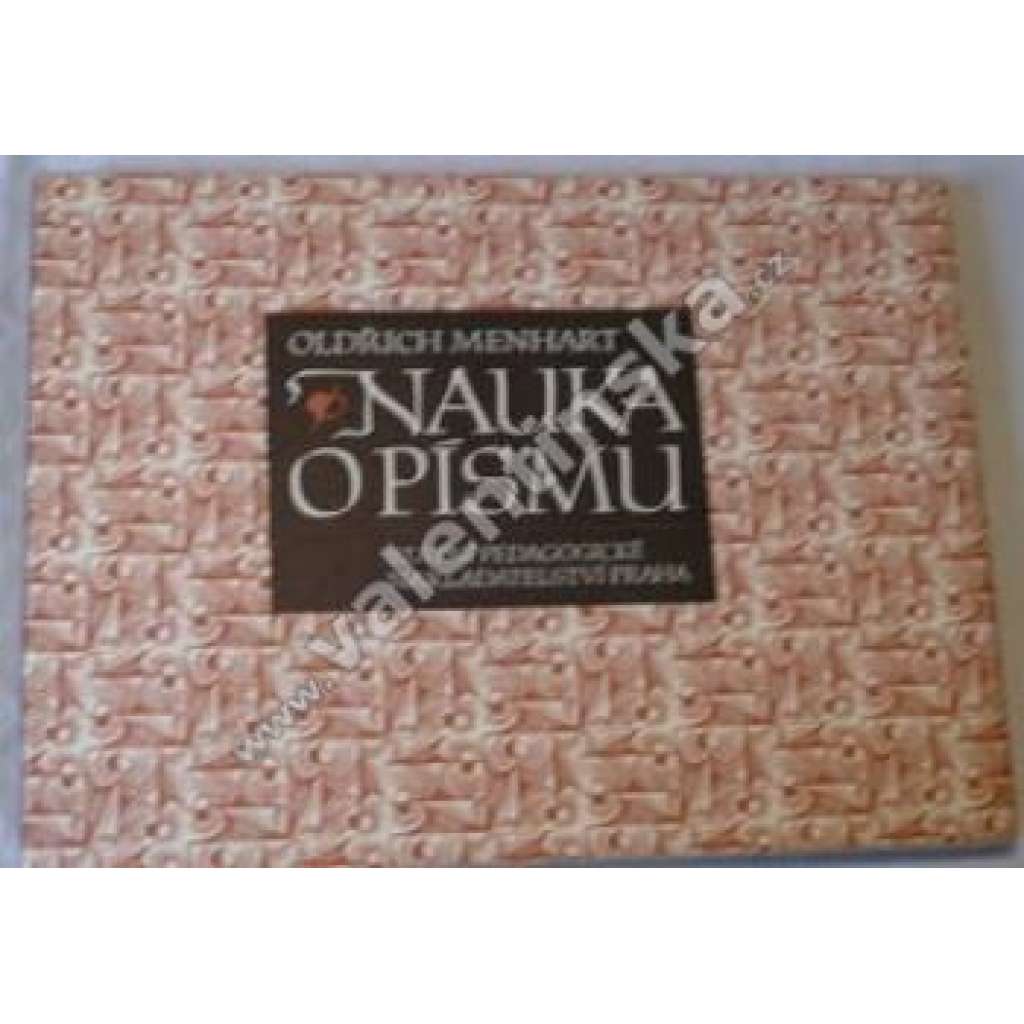 Nauka o písmu [písmo, učebnice písma, knižní typografie, historie písma]