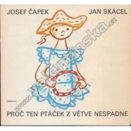 Proč ten ptáček z větve nespadne (Josef Čapek, Jan Skácel, poezie, děti)