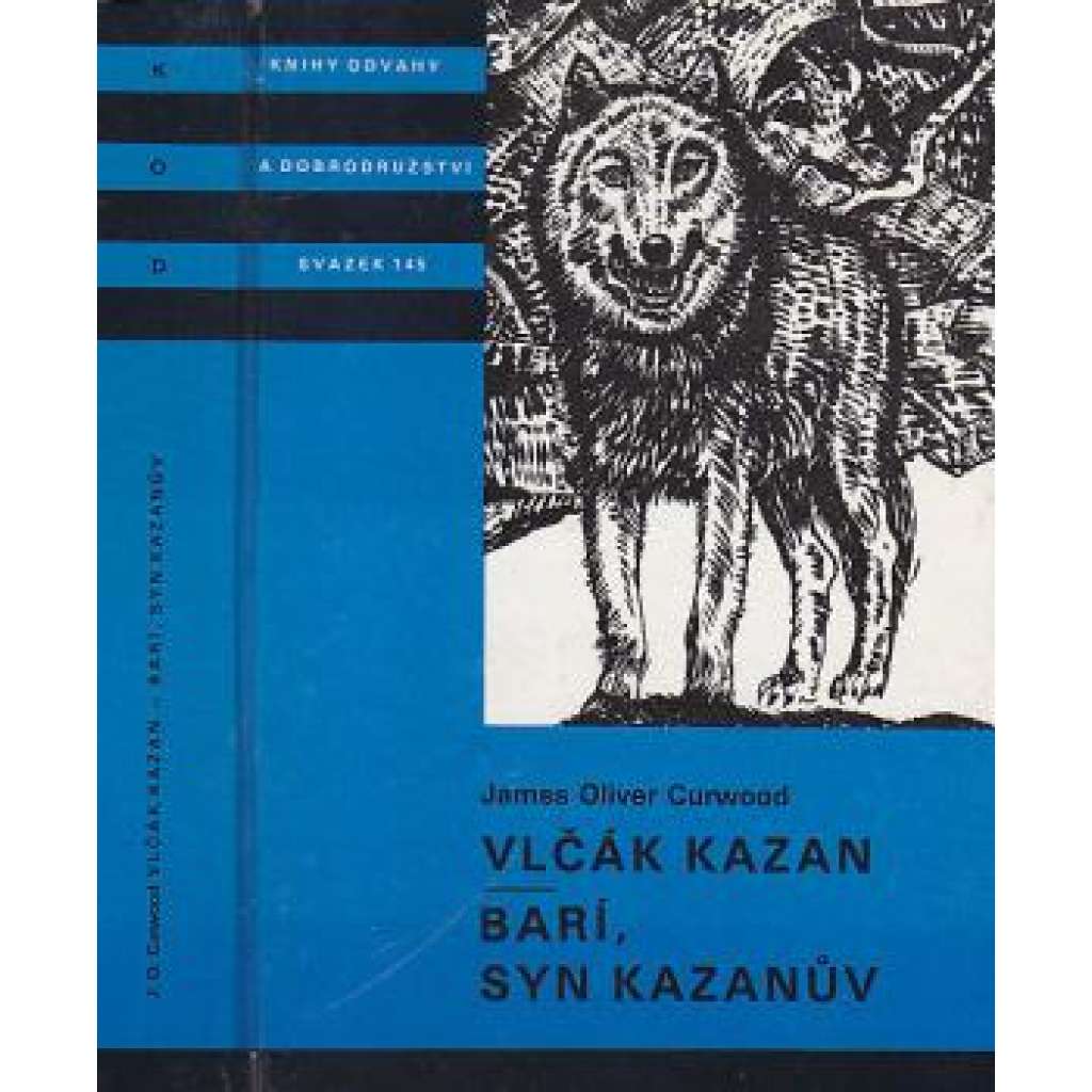 Vlčák Kazan - Barí, syn Kazanův (edice KOD, sv. 145, Knihy odvahy a dobrodružství)