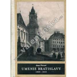 Umenie Bratislavy. Maliarstvo a sochárstvo  (1800 - 1850) (Umění Bratislavy, Slovensko, malířství, sochařství, mj. Karol Sterio, F. J. G. Lieder, Ján Höfel)