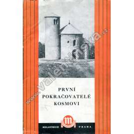 První pokračovatelé Kosmovi (Kronika Mnicha sázavského, Letopis Kanovníka vyšehradského) - edice Odkaz minulosti české (dvě kroniky středověkých Čech)
