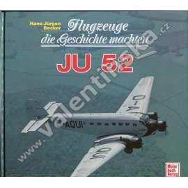 JU 52. Flugzeuge die Geschichte machten