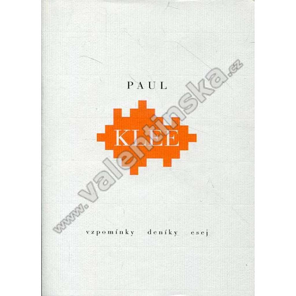 Vzpomínky, deníky, esej - Paul Klee