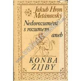 Nedorozumění s rozumem aneb Konba žijby