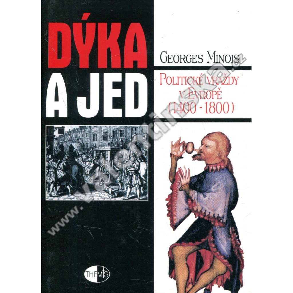 Dýka a jed - politické vraždy v Evropě (1400-1800)