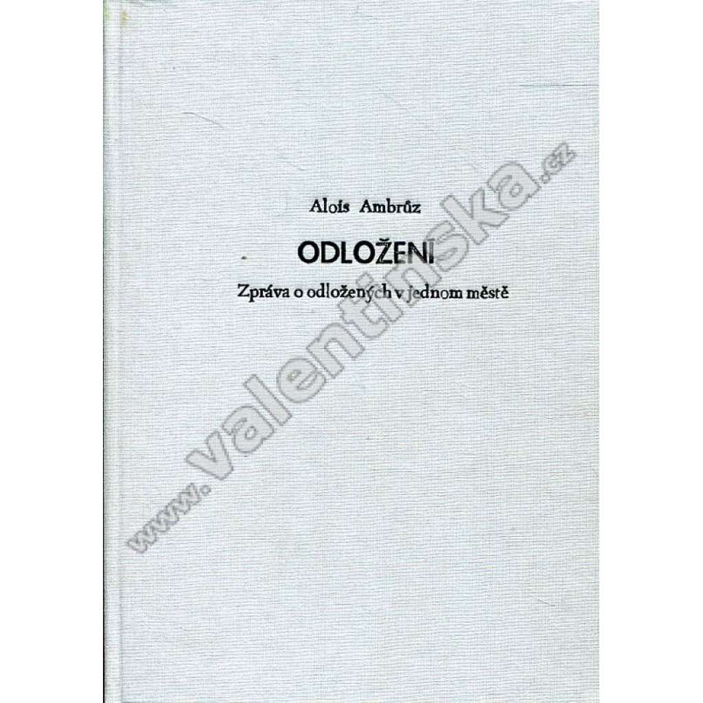 Odložení: Zpráva o odložených v jednom městě