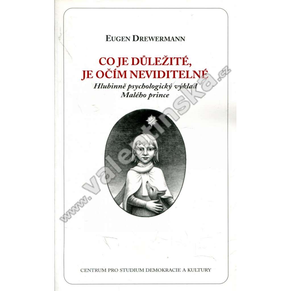 Co je důležité, je očím neviditelné [Hlubinně psychologický výklad Malého prince - Malý princ]