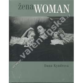 Žena  Woman  Mezi vdechnutím a vydechnutím [Dana Kyndrová , fotografie ]