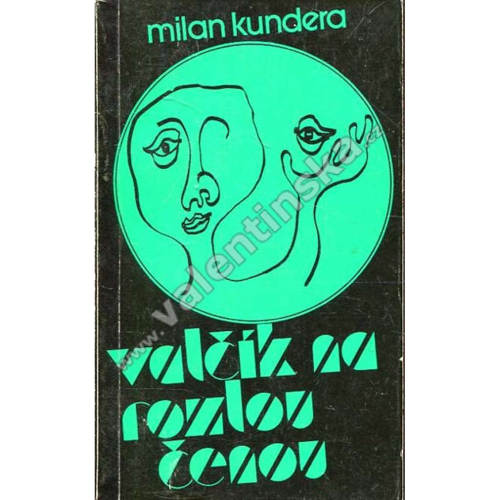 Valčík na rozloučenou [Milan Kundera - Sixty-Eight Publishers - 1979, exil]