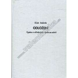 Odložení: Zpráva o odložených v jednom městě