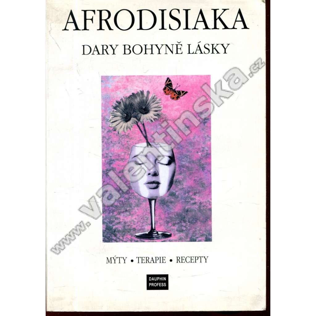 Afrodisiaka - Dary bohyně lásky