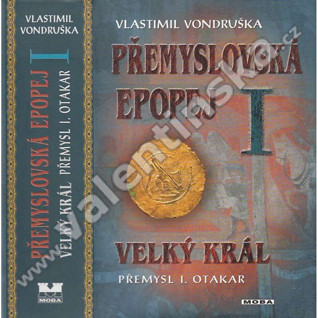 Přemyslovská epopej I. - Velký král Přemysl I. Otakar