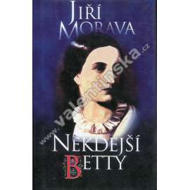 Někdejší Betty [Božena Němcová, kniha o jejím životě]