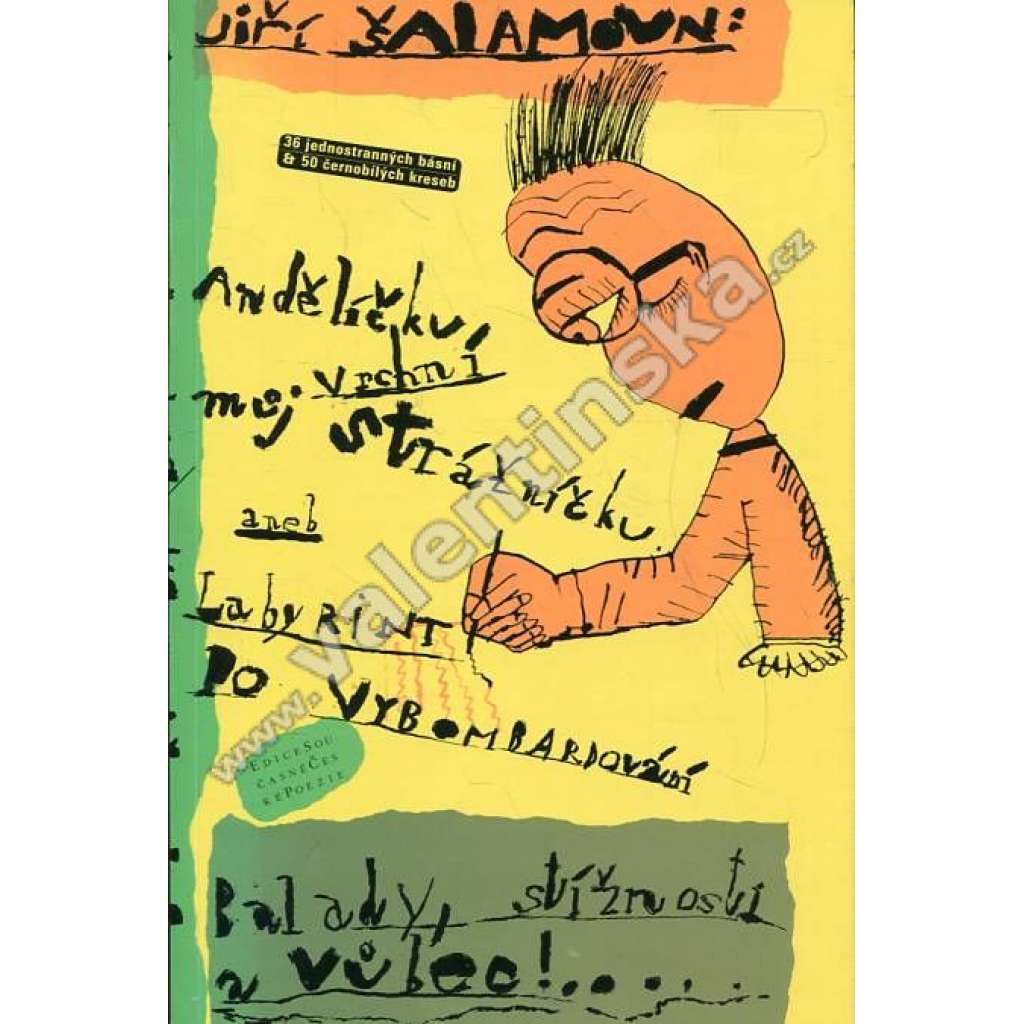 Andělíčku, můj vrchní strážníčku (edice: Edice současné české poezie, sv. 30) (poezie a ilustrace Jiří Šalamoun) Andělíčku, můj vrchní strážníčku (edice: Edice současné české poezie, sv. 30) (poezie a ilustrace Jiří Šalamoun)