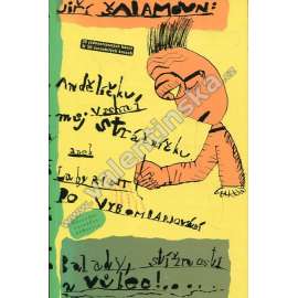 Andělíčku, můj vrchní strážníčku (edice: Edice současné české poezie, sv. 30) (poezie a ilustrace Jiří Šalamoun)