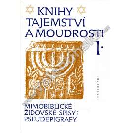 Knihy tajemství a moudrosti I.Mimobiblické židovské spisy - pseudepigrafy