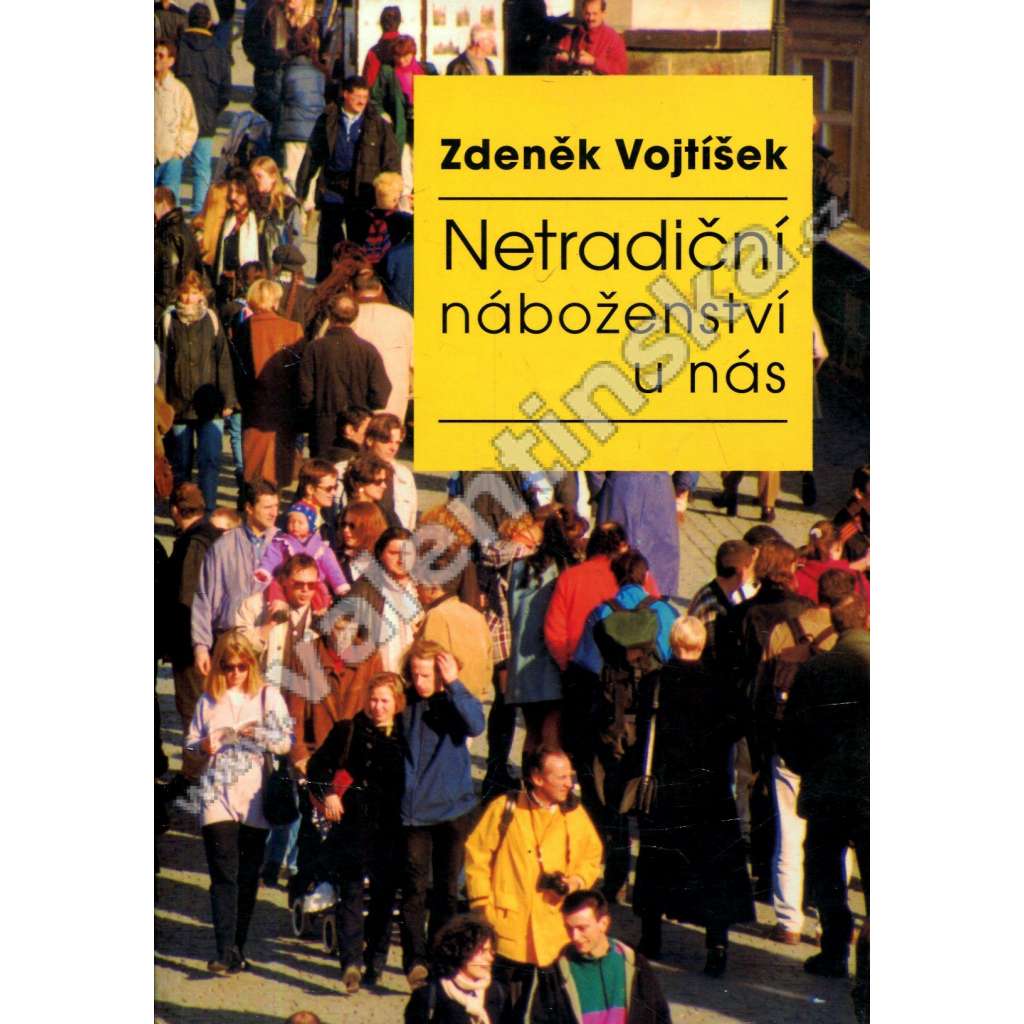 Netradiční náboženství u nás (církve, buddhismus, judaismus, islám, esoterismus, sekty, hnutí grálu, hnutí Haré Kršna, Svědkové Jehovovi, Parapsychologie) Netradiční náboženství u nás (církve, buddhismus, judaismus, islám, esoterismus, sekty, hnutí grálu, hnutí Haré Kršna, Svědkové Jehovovi, Parapsychologie)