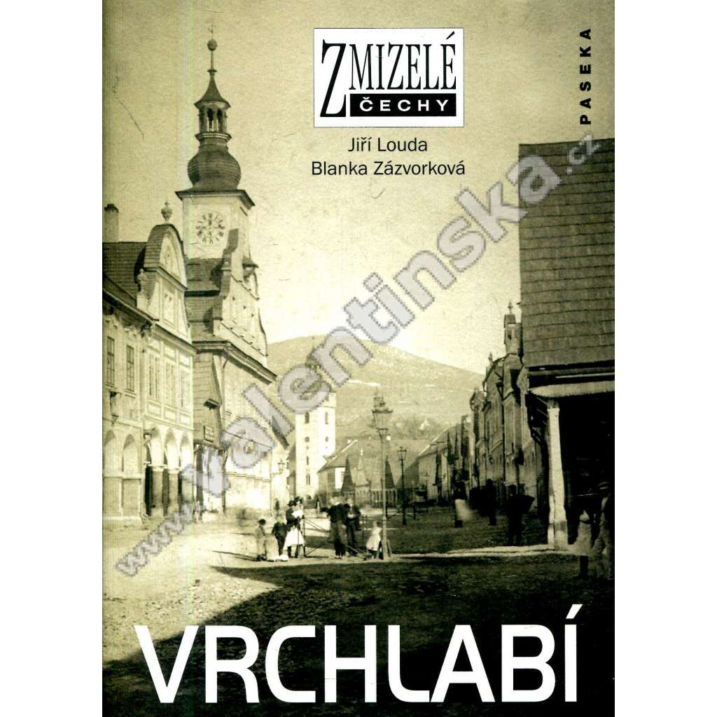 Vrchlabí (edice: Zmizelé Čechy) (Dějiny, fotografie, Krkonoše)
