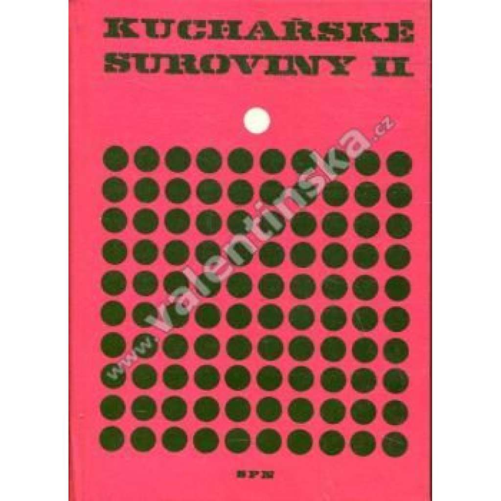 Kuchařské suroviny pro II. ročník odborných učilišť a učňovských škol (kuchařka, učebnice)