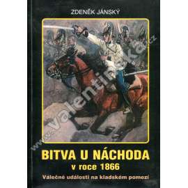 Bitva u Náchoda v roce 1866 (Prusko-rakouská válka, historie)