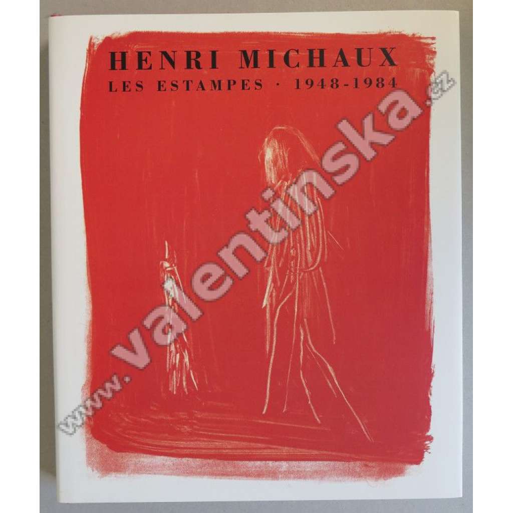 Henri Michaux. Les estampes 1948-1984