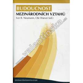 Budoucnost mezinárodních vztahů