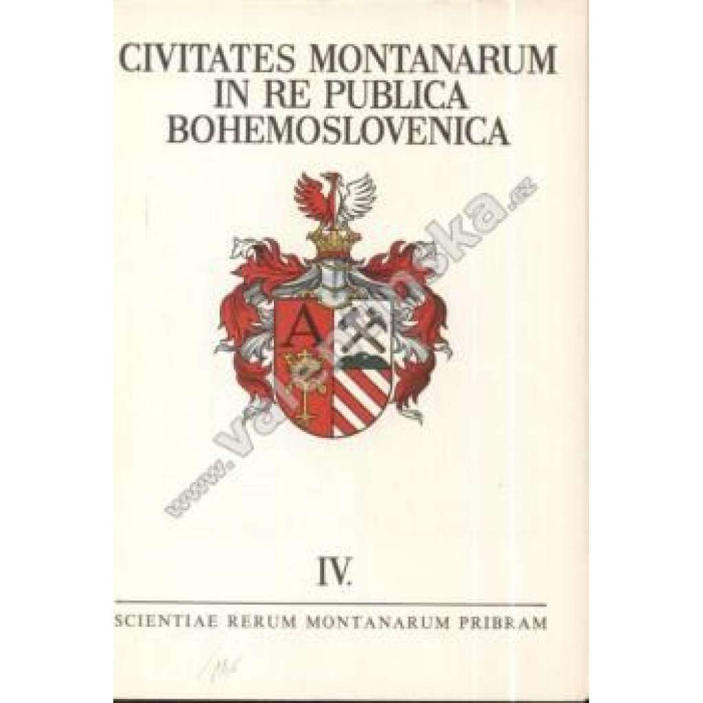 Civitates montanarum in re publica Bohemoslovenica = Horní města v Československu, IV. část (hornictví, hutě, mj. i Kraslice, Mikulov, Adamov, Vrchlabí)