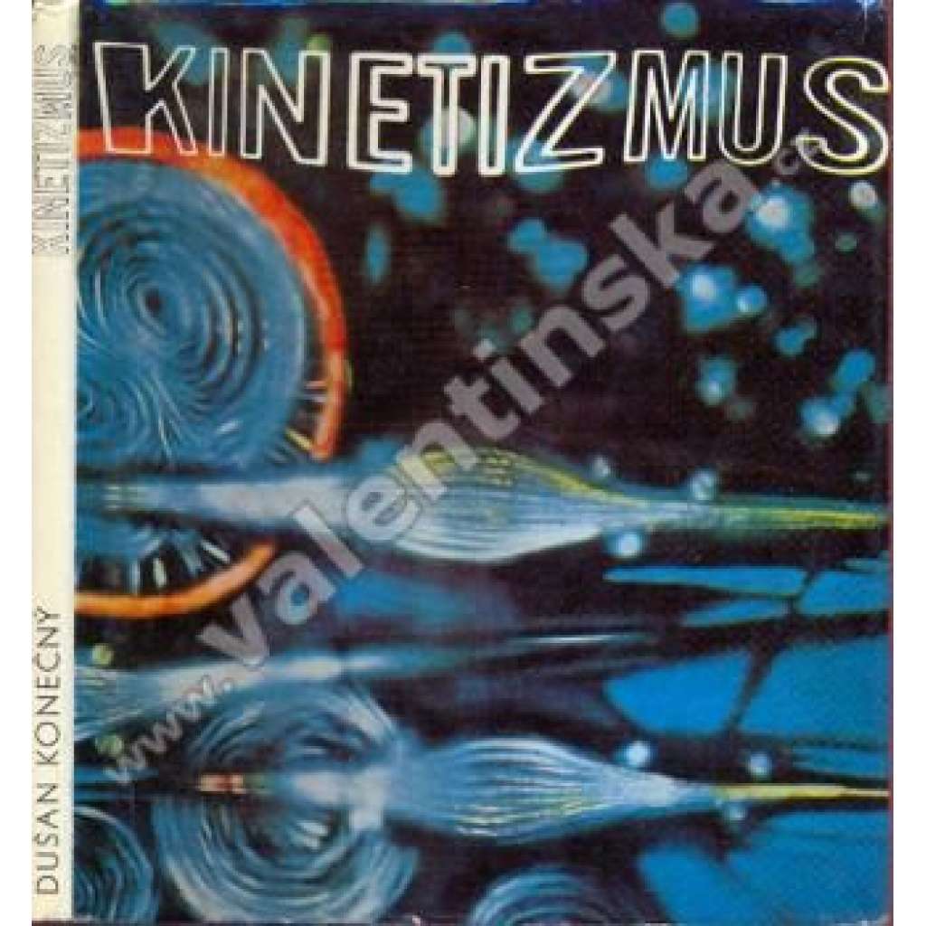 Kinetizmus [kinetismus v umění, mj. Pešánek, Man Ray a jiní]