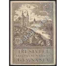 Tři sta let litomyšlského gymnasia 1644-1944